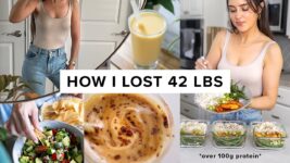What I ate to lose 42 lbs – high protein meals + easy snacks