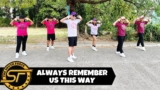 ALWAYS REMEMBER US THIS WAY ( Dj Tons Remix ) – Break Latin | Dance Trends | Dance Fitness | Zumba