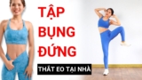 Bài tập giảm mỡ bụng tư thế đứng THẮT EO tại nhà | Hoàng Uyên Yoga