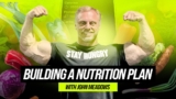 Build a Strong Nutrition Plan With Nutrition Expert John Meadows