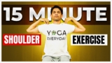 Daily 15-Minute SHOULDER WORKOUT ROUTINE | 10 Shoulder mobility exercises | Saurabh Bothra Yoga