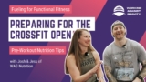 Preparing for the CrossFit Open: Pre-Workout Nutrition Tips