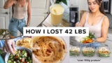 What I ate to lose 42 lbs – high protein meals + easy snacks